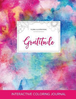 Adult Coloring Journal: Gratitude (Floral Illus... 135763238X Book Cover