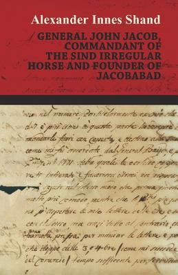 General John Jacob, Commandant Of The Sind Irre... 1444683918 Book Cover