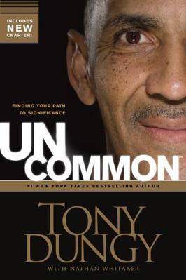 Uncommon: Finding Your Path to Significance 1414363958 Book Cover