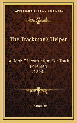 The Trackman's Helper: A Book of Instruction fo... 1164340832 Book Cover