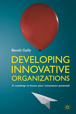 Developing Innovative Organizations: A Roadmap ... 1349330949 Book Cover