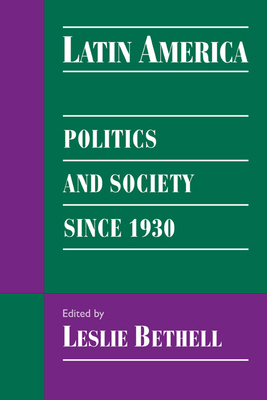 Latin America: Politics and Society Since 1930 0521595827 Book Cover