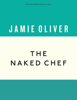 The Naked Chef 1405933518 Book Cover