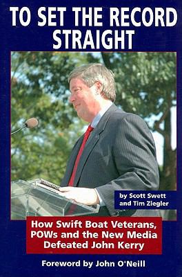 To Set the Record Straight: How Swift Boat Vete... 0979984157 Book Cover
