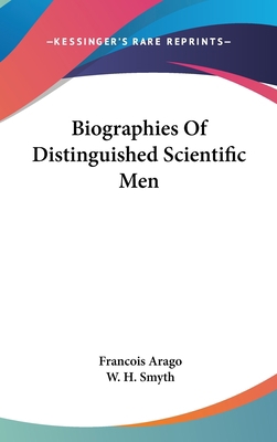 Biographies Of Distinguished Scientific Men 0548098778 Book Cover