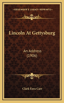 Lincoln at Gettysburg: An Address (1906) 1164961195 Book Cover