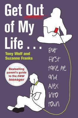 Get Out of My Life - But First Take Me and Alex... 1846680875 Book Cover