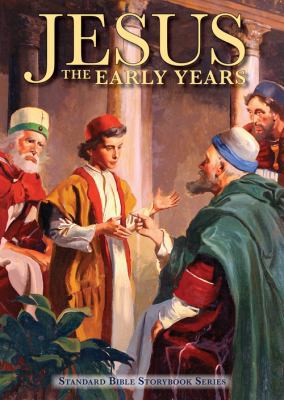 Jesus: The Early Years (Standard Bible Storyboo... 0784735255 Book Cover