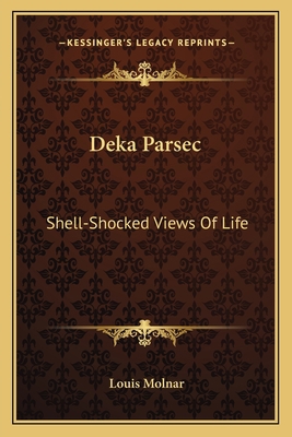 Deka Parsec: Shell-Shocked Views Of Life 1163711977 Book Cover