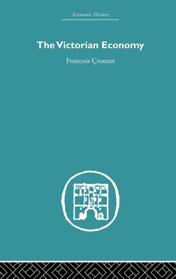 The Victorian Economy 0415379911 Book Cover