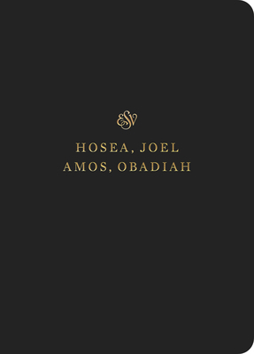 ESV Scripture Journal: Hosea, Joel, Amos, and O... 1433546655 Book Cover