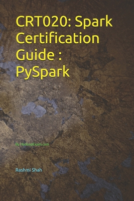 Crt020: Spark Certification Guide PySpark: By H... 1670999777 Book Cover