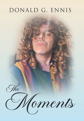 The Moments B0DPY1Q74Z Book Cover