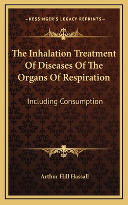 The Inhalation Treatment of Diseases of the Org... 1163501190 Book Cover