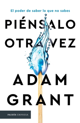 Piénsalo Otra Vez / Think Again: The Power of K... [Spanish] 6075691723 Book Cover