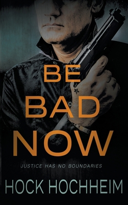 Be Bad Now 1647349389 Book Cover