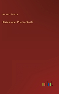 Fleisch- oder Pflanzenkost? [German] 3368495658 Book Cover