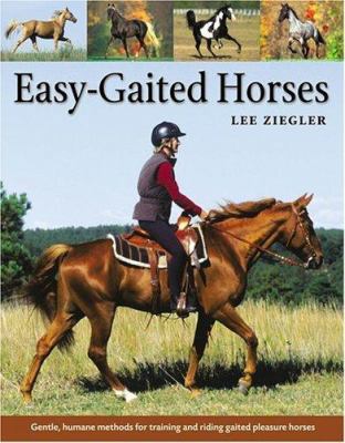 Easy-Gaited Horses: Gentle, Humane Methods for ... 1580175635 Book Cover