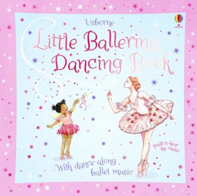 Little Ballerina Dancing Book (Musical Books) 1474927467 Book Cover