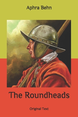 The Roundheads: Original Text B086Y4SKGG Book Cover