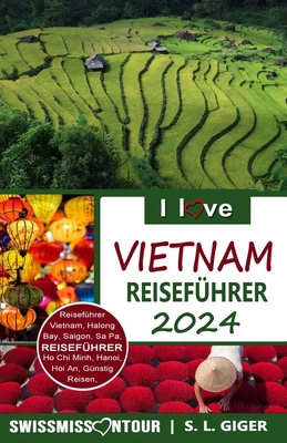 I love Vietnam Reiseführer: Reiseführer Vietnam... [German] 108981531X Book Cover