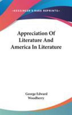 Appreciation Of Literature And America In Liter... 0548178712 Book Cover