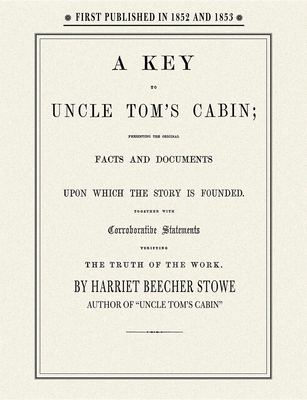 Key to Uncle Tom's Cabin 1557094934 Book Cover