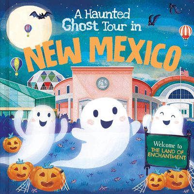 A Haunted Ghost Tour in New Mexico 1728267226 Book Cover