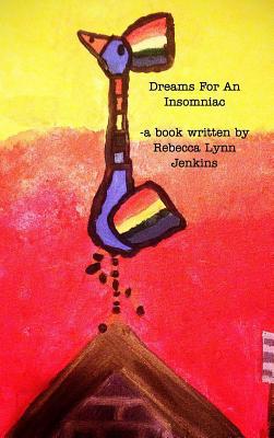 Dreams For An Insomniac: Hope For Humanity, Hop... 1367690838 Book Cover