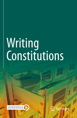 Writing Constitutions: Volume I: Institutions 3030946045 Book Cover