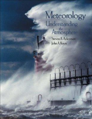 Meteorology: Understanding the Atmosphere (with... 0534387942 Book Cover