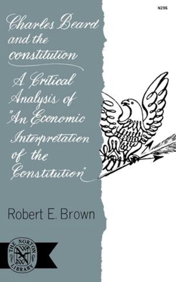 Charles Beard and the Constitution: A Critical ... 0393002969 Book Cover