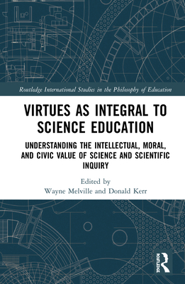 Virtues as Integral to Science Education: Under... 0367421399 Book Cover