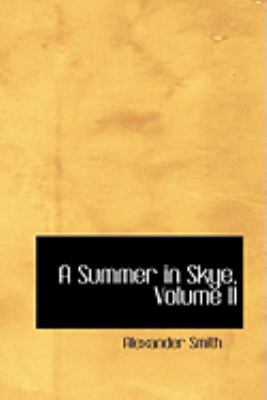 A Summer in Skye, Volume II 0559001150 Book Cover