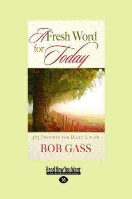 A Fresh Word for Today: 365 Insights for Daily ... [Large Print] 1459606396 Book Cover