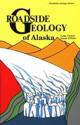 Roadside Geology of Alaska B007CZOPQQ Book Cover