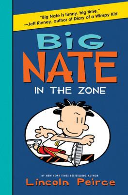 Big Nate: In the Zone (Big Nate, 6) 006229203X Book Cover
