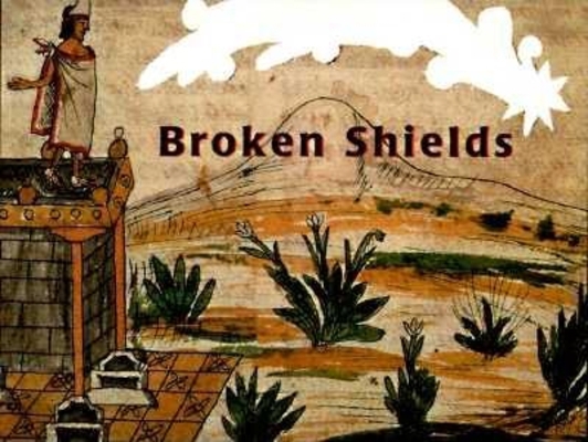 Broken Shields 0888993048 Book Cover