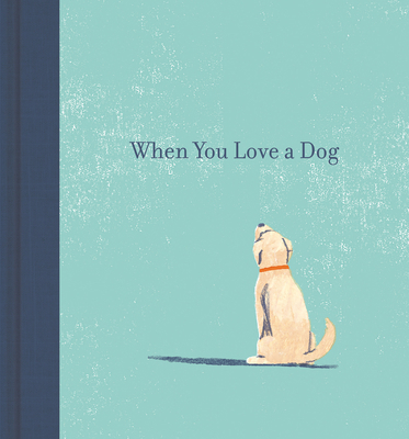 When You Love a Dog 194320098X Book Cover