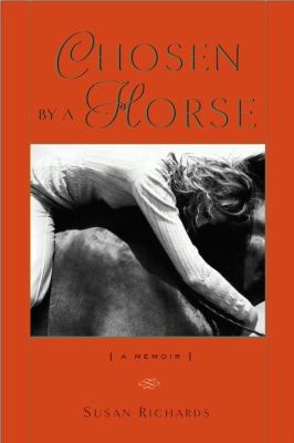 Chosen by a Horse: A Memoir 1569474192 Book Cover