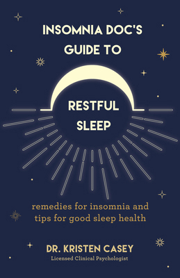 Insomnia Doc's Guide to Restful Sleep: Remedies... 1684810655 Book Cover