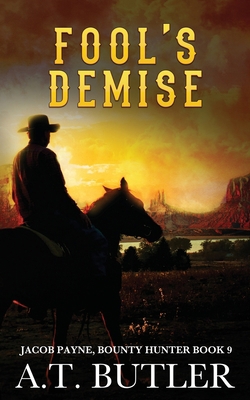 Fool's Demise: A Western Adventure 1949153126 Book Cover