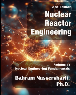 Nuclear Reactor Engineering (3rd Edition): Volu... B0FCBRZQ3X Book Cover