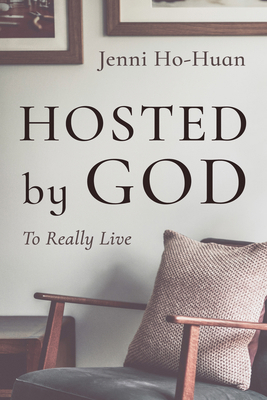Hosted by God: To Really Live B0FWHNPGDZ Book Cover