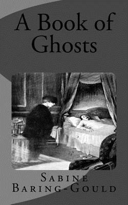 A Book of Ghosts 1530237866 Book Cover