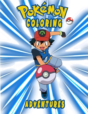 Pok�mon Coloring Adventures: Amazing Jumbo Pokemon Coloring Book For Kids Ages 3-7, 4-8, 8-10, 8-12, Pikachu, Fun, games;pokemon coloring apps; Largest Book 2021 B08R8ZDGTP Book Cover