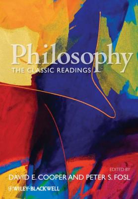 Philosophy: The Classic Readings 1405145854 Book Cover