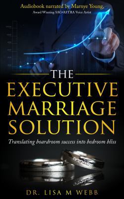 The Executive Marriage Solution: Translating Bo... 1732503206 Book Cover