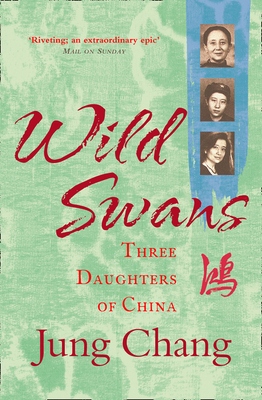Wild Swans: Three Daughters of China B01N9NVKZE Book Cover