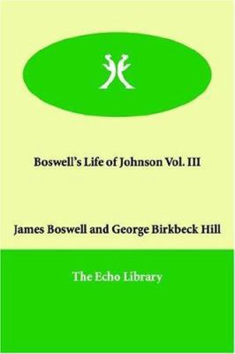 Boswell's Life of Johnson Vol. III 1847028209 Book Cover